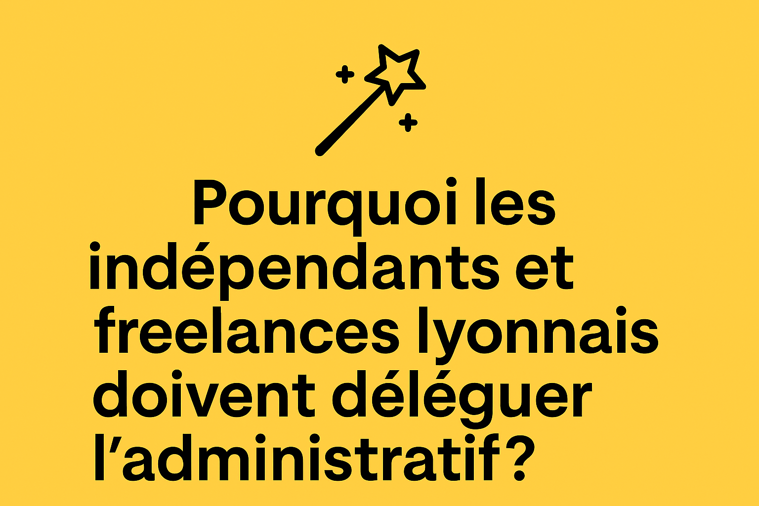 Déléguer administratif Lyon : la clé pour les freelances