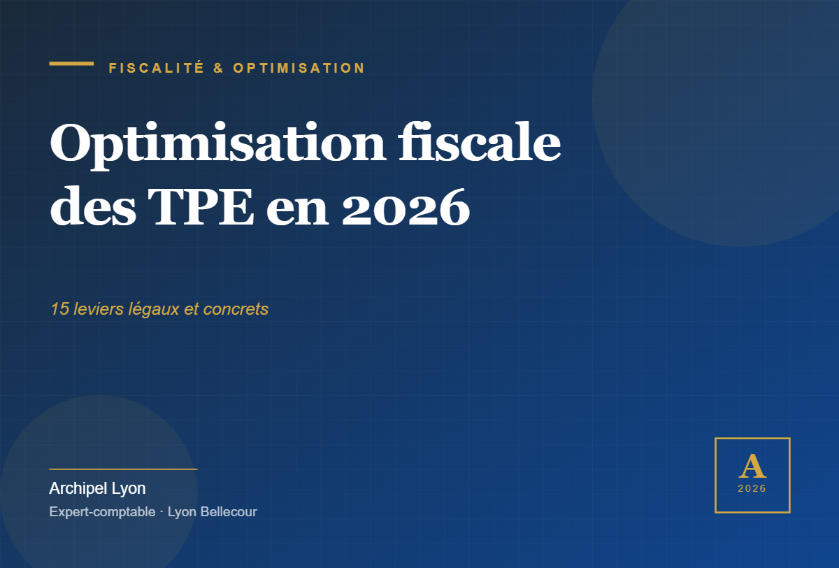 Cover article Optimisation fiscale TPE — Archipel Lyon expert-comptable Bellecour
