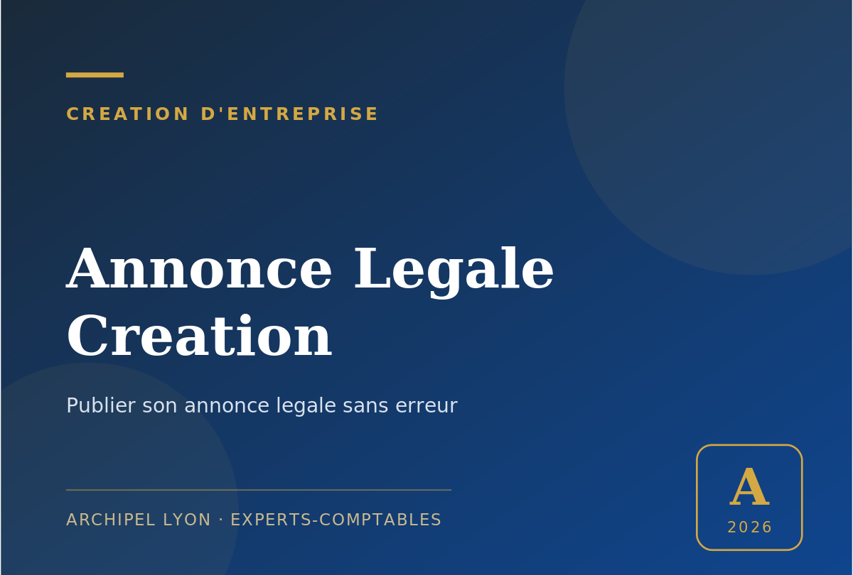 annonce legale creation - guide Archipel Lyon, expert-comptable a Lyon