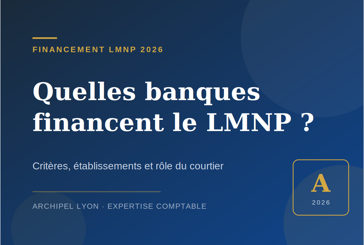 Quelles banques financent le mieux le LMNP en 2026 ?