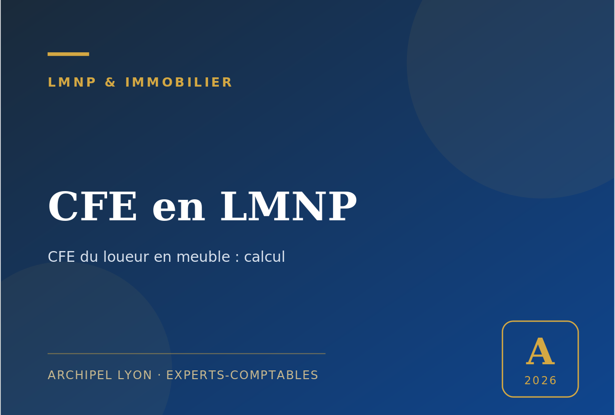 CFE en LMNP - guide Archipel Lyon, expert-comptable a Lyon