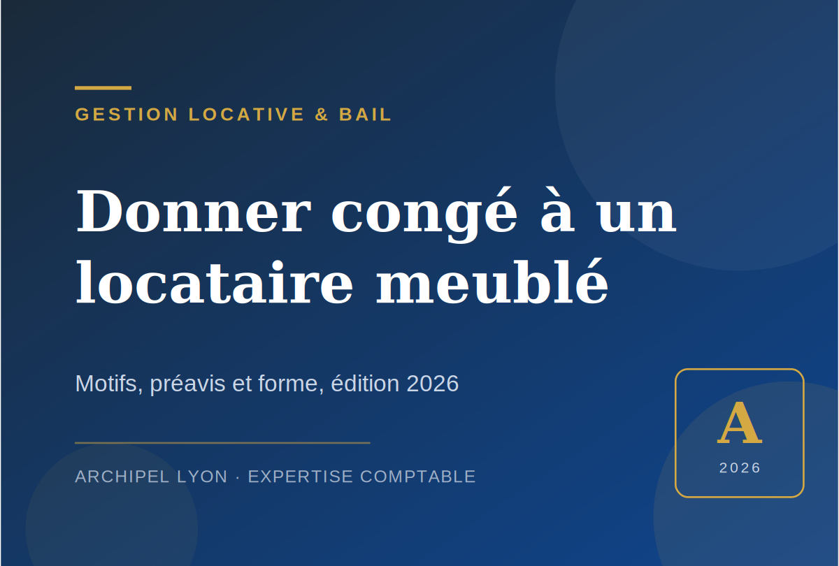 Congé locataire meublé : motifs et préavis 2026