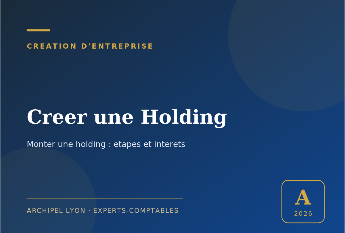 creer une holding - guide Archipel Lyon, expert-comptable a Lyon