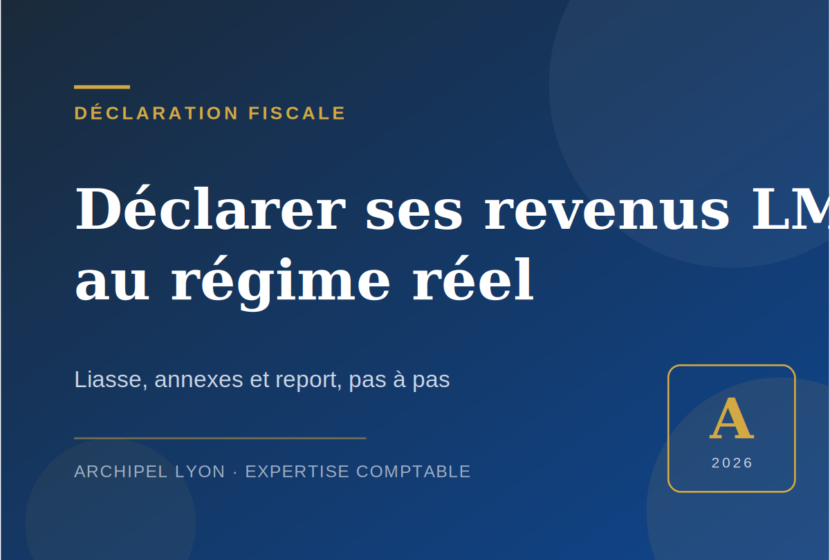 Déclarer ses revenus LMNP au régime réel : le guide complet