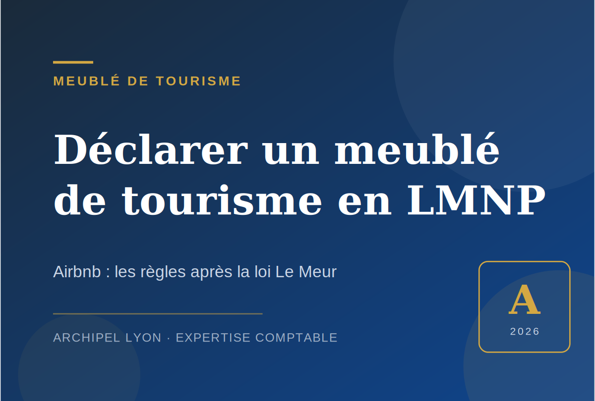 Déclarer un meublé de tourisme (Airbnb) en LMNP après la réforme