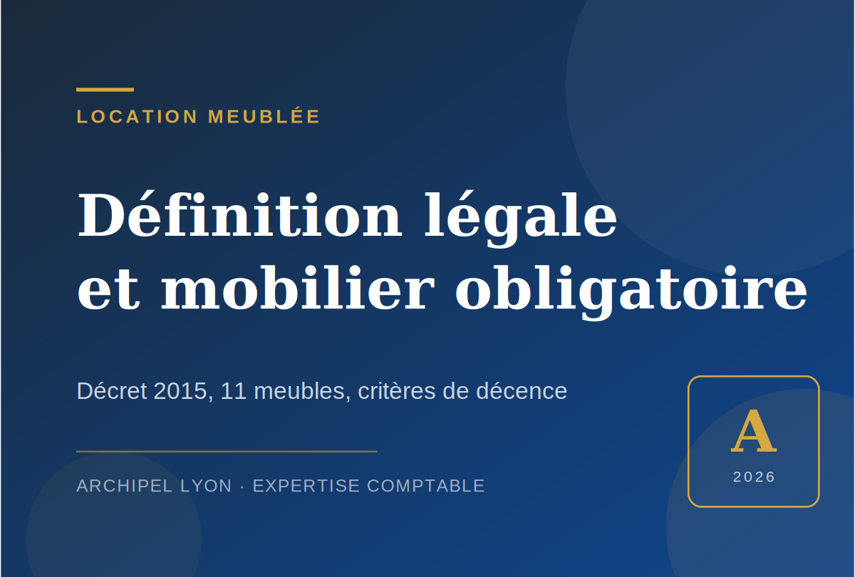 Location meublée : définition légale et liste du mobilier obligatoire