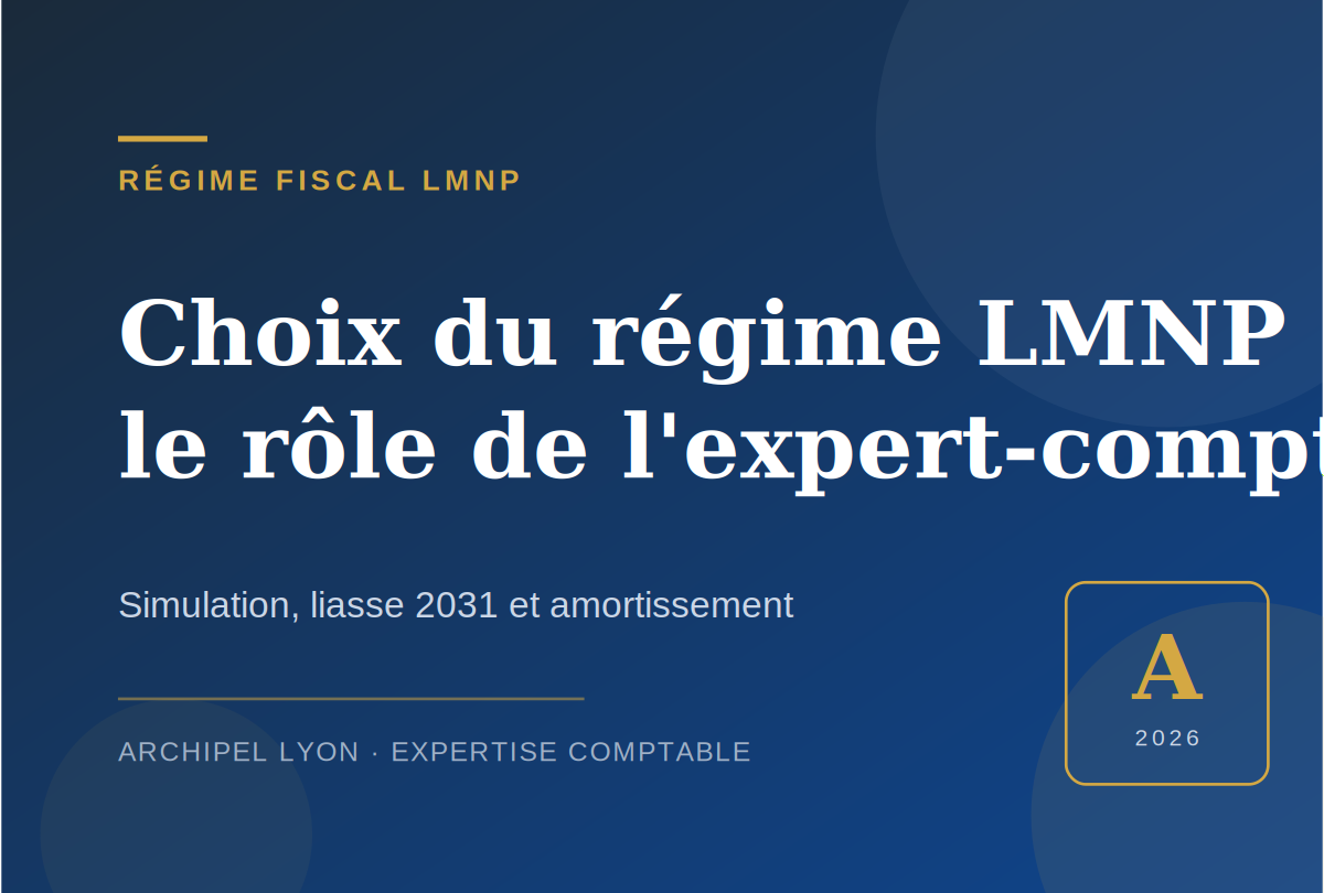 Choix du régime fiscal LMNP : le rôle de l&rsquo;expert-comptable