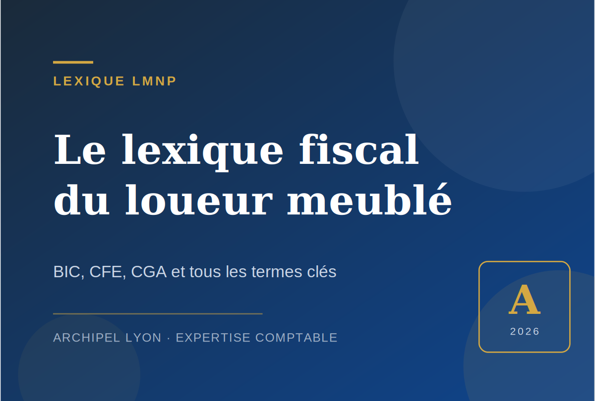 Lexique fiscal LMNP : BIC, CFE, CGA et les termes clés
