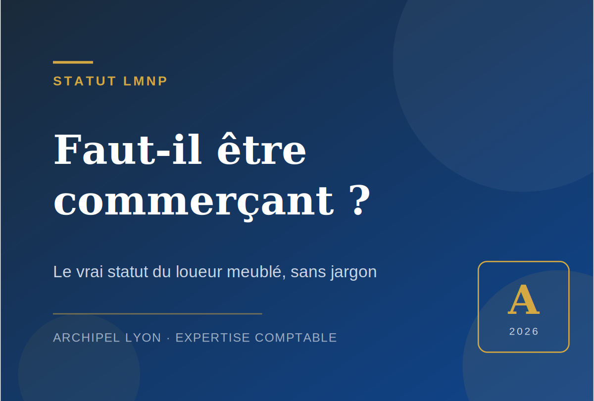 LMNP : faut-il être commerçant ? La réponse claire