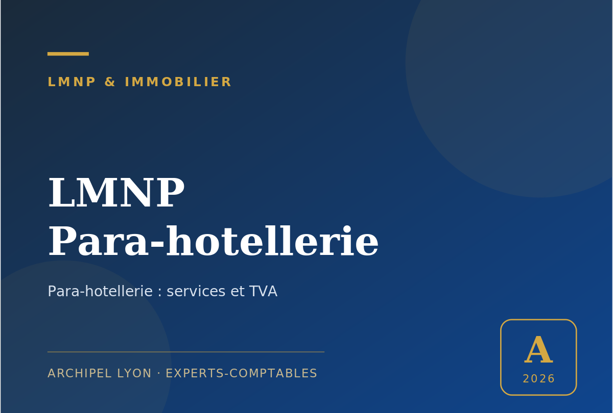 LMNP para-hotellerie - guide Archipel Lyon, expert-comptable a Lyon