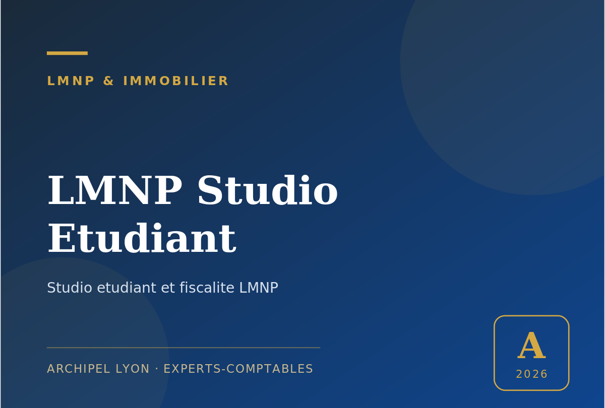 LMNP studio etudiant - guide Archipel Lyon, expert-comptable a Lyon