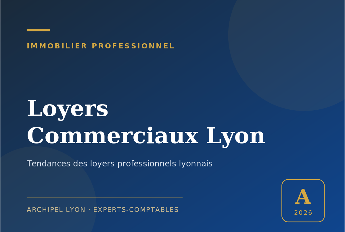 loyers commerciaux Lyon - guide Archipel Lyon, expert-comptable a Lyon