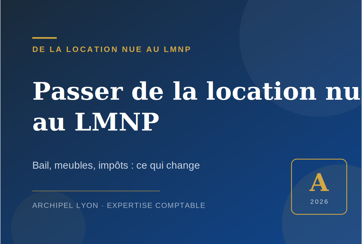 Passer de la location nue au LMNP : ce qui change vraiment