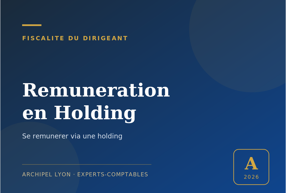 remuneration en holding - guide Archipel Lyon, expert-comptable a Lyon