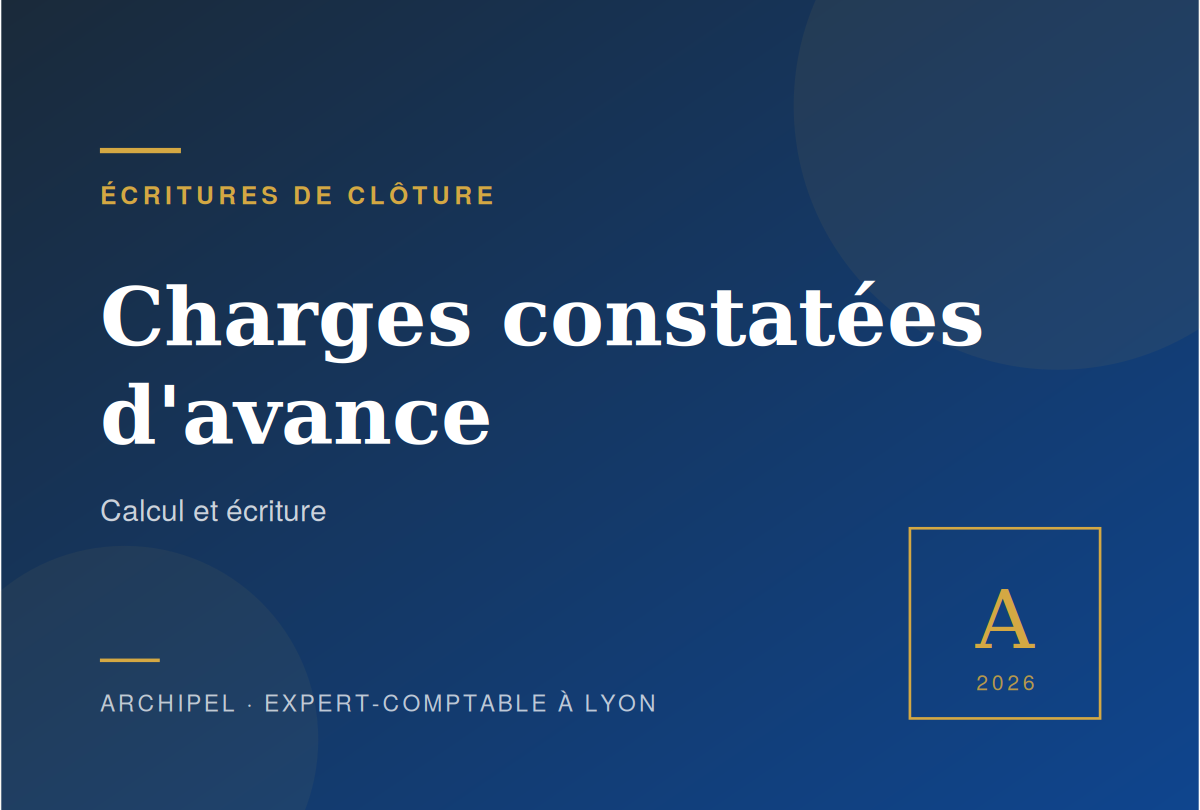 Charges constatées d'avance : calcul du prorata et écriture — Archipel Lyon