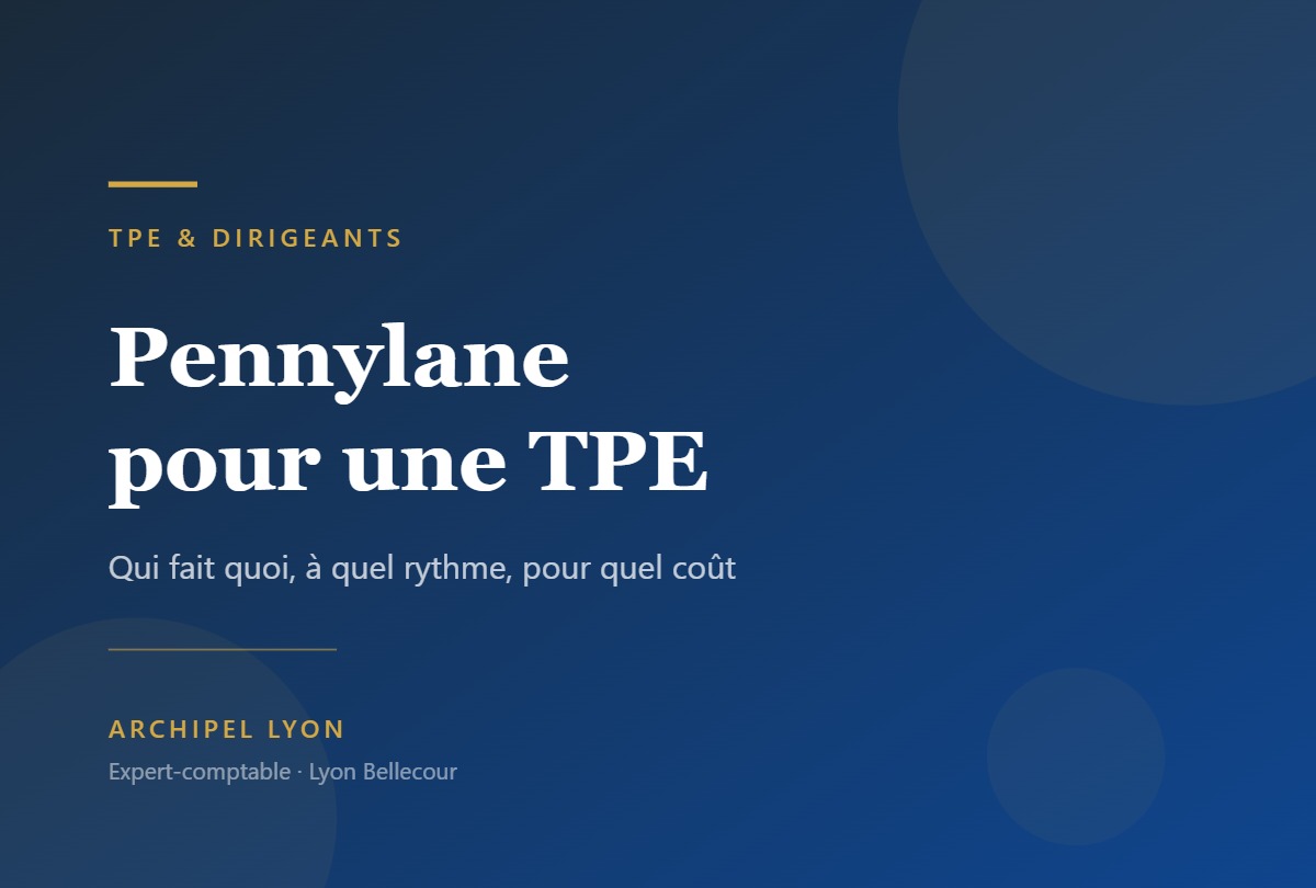 Pennylane pour une TPE : guide complet pour dirigeant — Archipel Lyon, expert-comptable