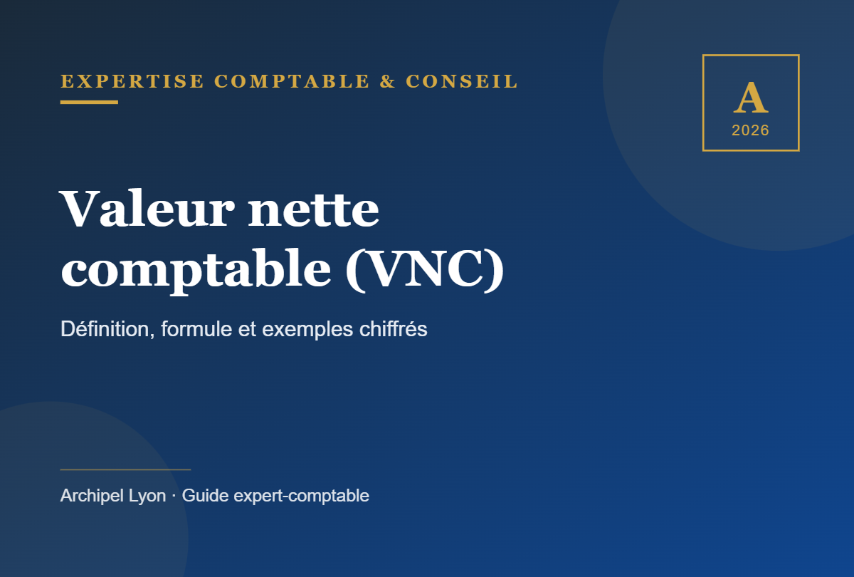 Schéma valeur nette comptable (VNC) - Archipel Lyon, expert-comptable